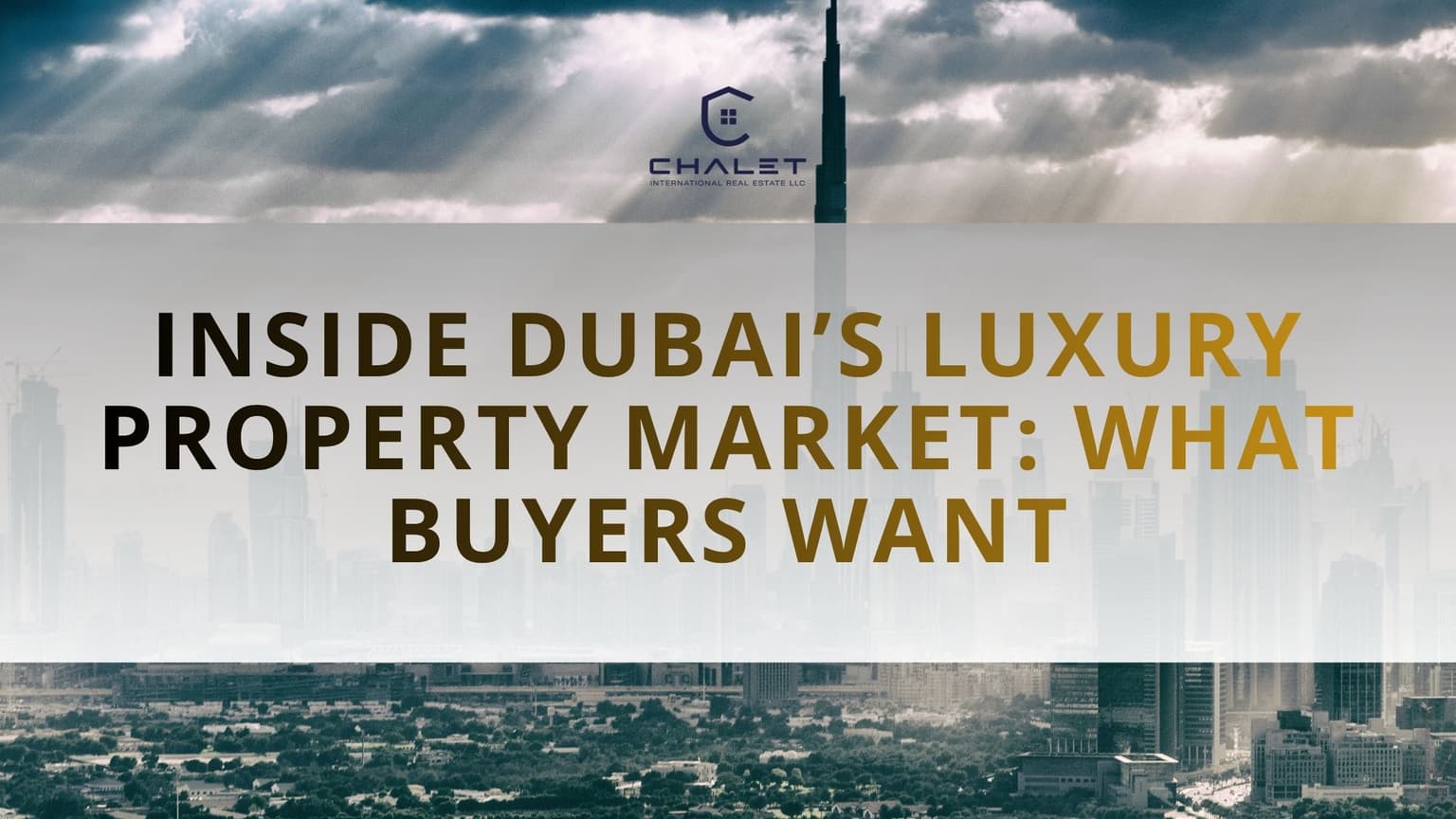 Inside Dubai’s Luxury Property Market: What Buyers Want