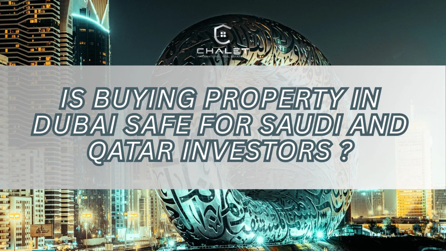 Is Buying Property in Dubai Safe for Saudi and Qatar Investors ? Complete Guide (2026)