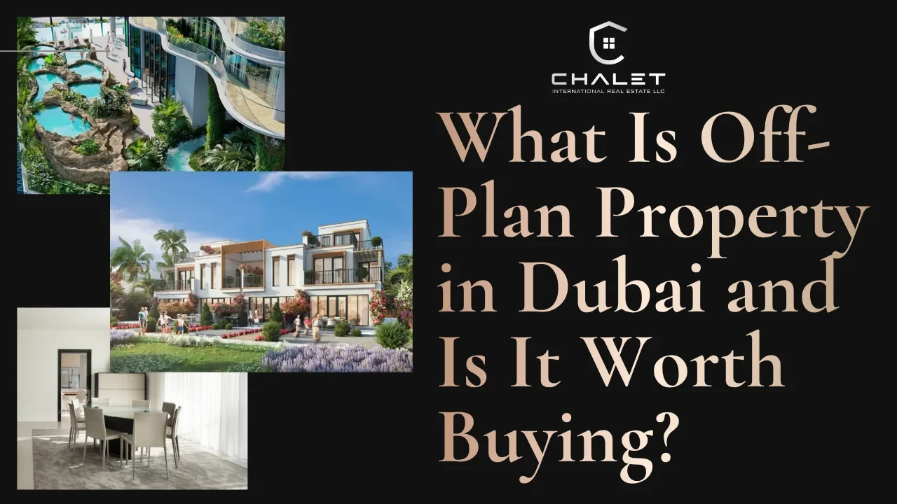What Is Off-Plan Property in Dubai and Is It Worth Buying?