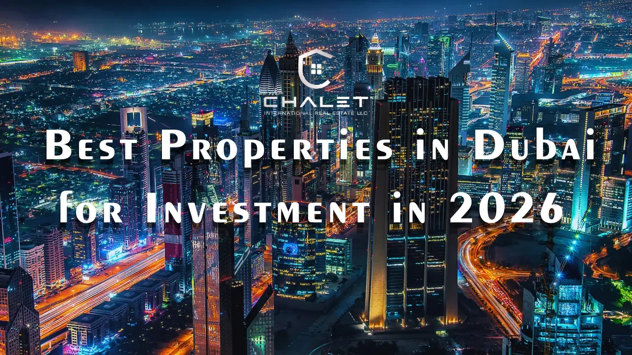 Best Properties in Dubai for Investment in 2026 | High ROI & Tax-Free Benefits